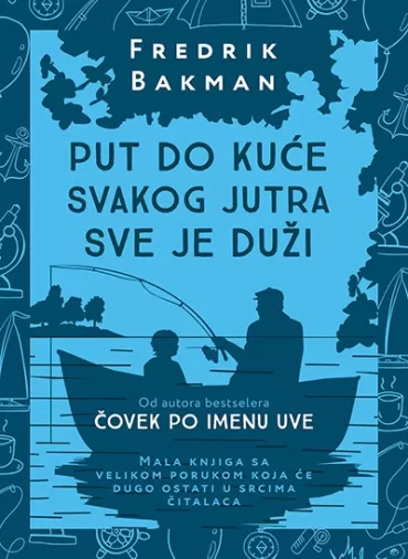 put do kuće svakog jutra sve je duži fredrik bakman