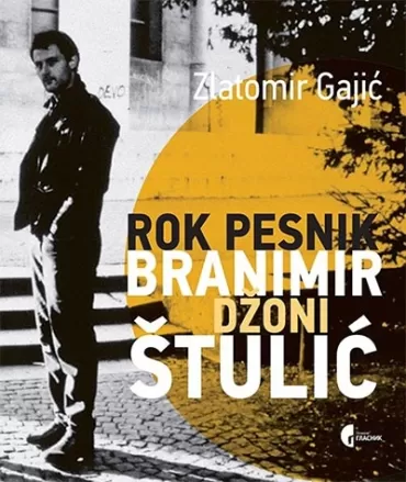 rok pesnik branimir džoni štulić zlatomir gajić
