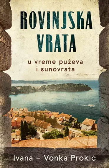 rovinjska vrata u vreme puževa i sunovrata ivana vonka prokić
