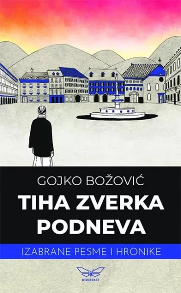 tiha zverka podneva izabrane pesme i hronike gojko božović