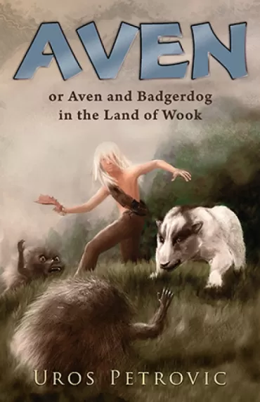 aven and badgerdog in the land of wook uroš petrović