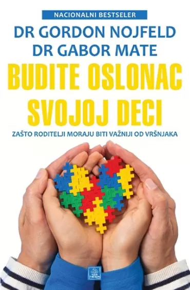 budite oslonac svojoj deci gordon nojfeld gabor mate