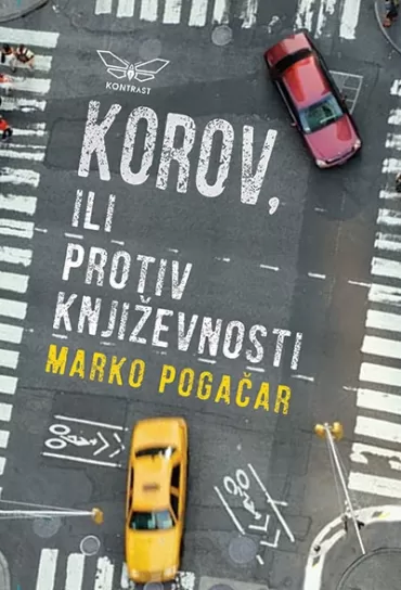 korov, ili protiv književnosti marko pogačar