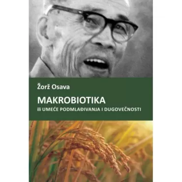 makrobiotika ili umeće podmlađivanja i dugovečnosti žorž osava