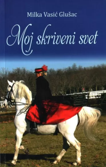 moj skriveni svet milka vasić glušac