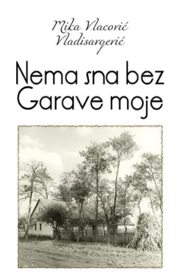 nema sna bez garave moje mika vlacović vladisavljević