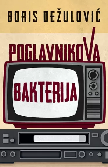 poglavnikova bakterija boris dežulović