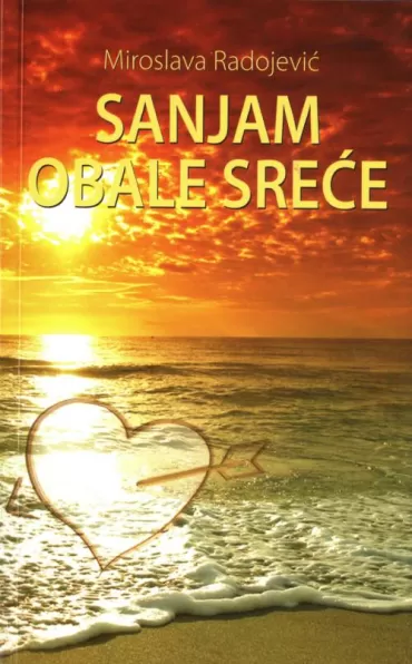 sanjam obale sreće vidimo se ujutru miroslava radojević