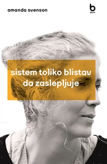 sistem toliko blistav da zaslepljuje amanda svenson