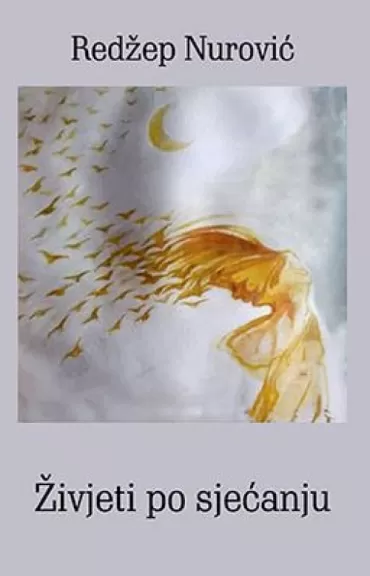 živjeti po sjećanju redžep nurović