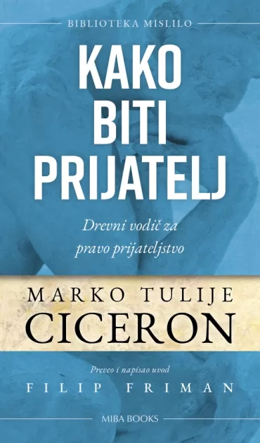 kako biti prijatelj marko tulije ciceron