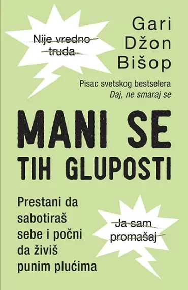 mani se tih gluposti gari džon bišop