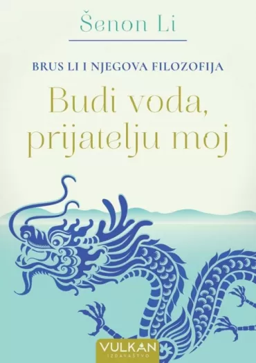 budi voda prijatelju moj brus li i njegova filozofija šenon li