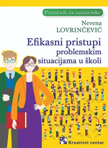efikasni pristupi problemskim situacijama u školi prirpučnik za nastavnike nevena lovrinčević