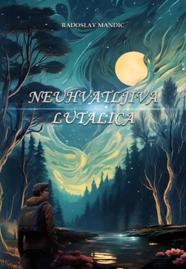 neuhvatljiva lutalica radoslav mandić