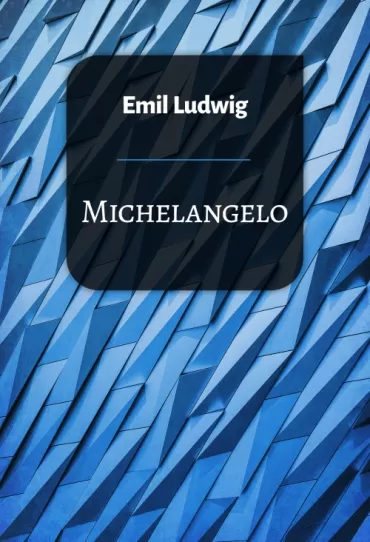 michelangelo emil ludwig
