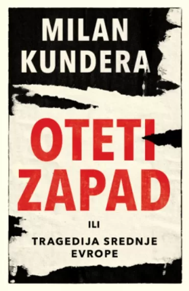oteti zapad ili tragedija srednje evrope milan kundera