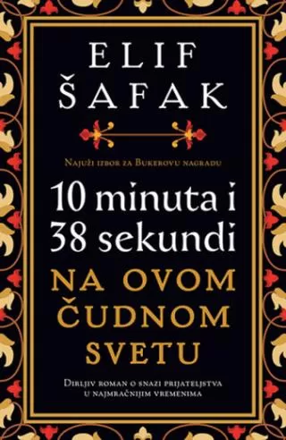 10 minuta i 38 sekundi na ovom čudnom svetu elif šafak