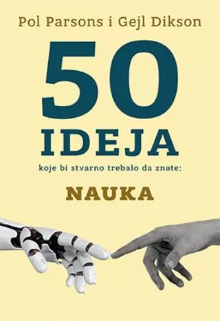 50 ideja koje bi stvarno trebalo da znate nauka gejl dikson pol parsons