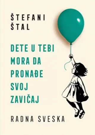 dete u tebi mora da pronađe svoj zavičaj radna sveska štefani štal