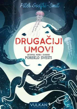 drugačiji umovi oktopod, more i duboko poreklo svesti piter godfri smit