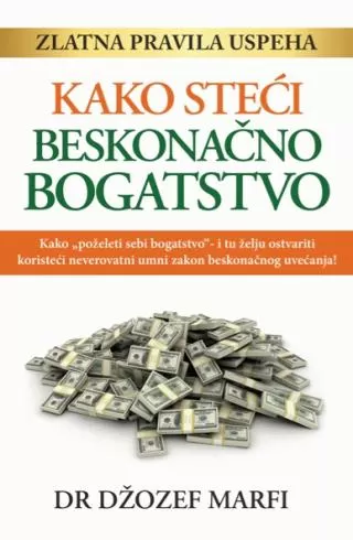 kako steći beskonačno bogatstvo džozef marfi