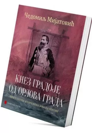 knez gradoje od orlova grada čedomilj mijatović