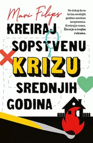 kreiraj sopstvenu krizu srednjih godina mari filips