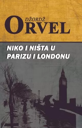 niko i ništa u parizu i londonu džordž orvel