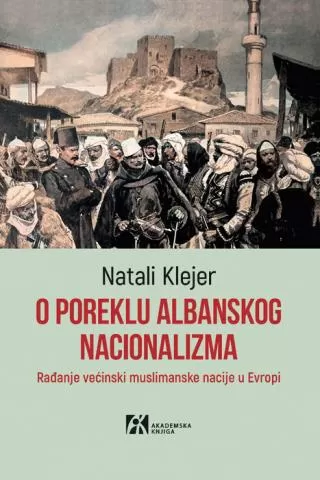 o poreklu albanskog nacionalizma natali klejer
