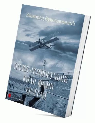 pilot potporučnik knap brani beograd živorad vukosavljević