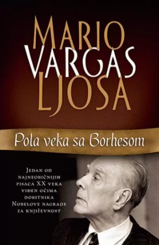 pola veka sa borhesom mario vargas ljosa