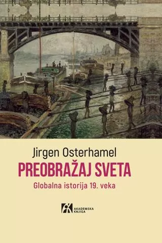preobražaj sveta globalna istorija 19 veka jirgen osterhamel