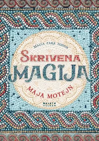 skrivena magija maja motejn