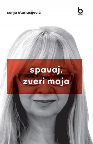 spavaj, zveri moja sonja atanasijević