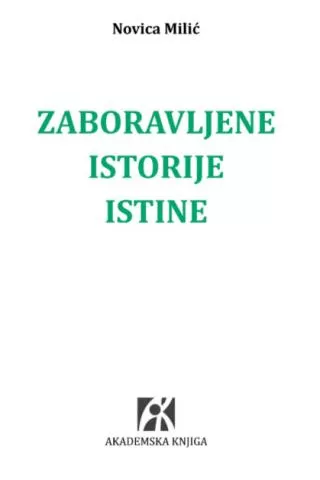 zaboravljene istorije istine metod i metafizika novica milić