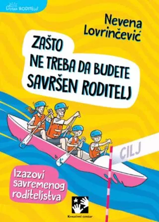 zašto ne treba da budete savršen roditelj nevena lovrinčević