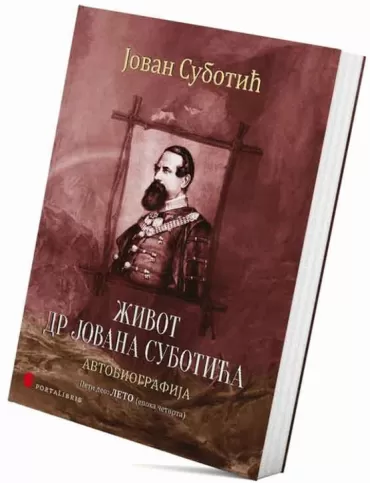 život dr jovana subotića autobiografija, deo 5, leto, epoha četvrta jovan subotić