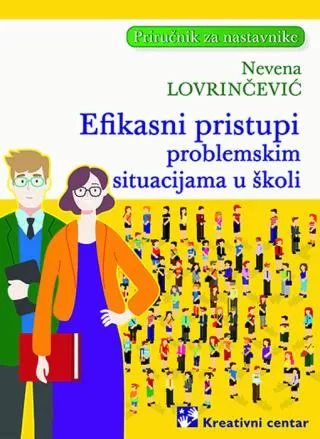 efikasni pristupi problemskim situacijama u školi nevena lovrinčević