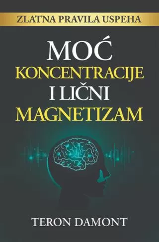 moć koncentracije i lični magnetizam vilijam voker atkinson