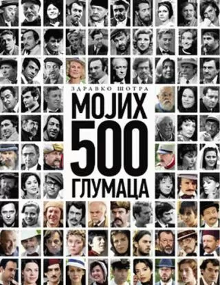 mojih 500 glumaca zdravko šotra
