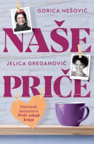 naše priče gorica nešović jelica greganović