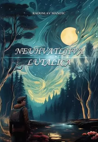 neuhvatljiva lutalica radoslav mandić