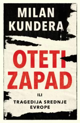oteti zapad ili tragedija srednje evrope milan kundera