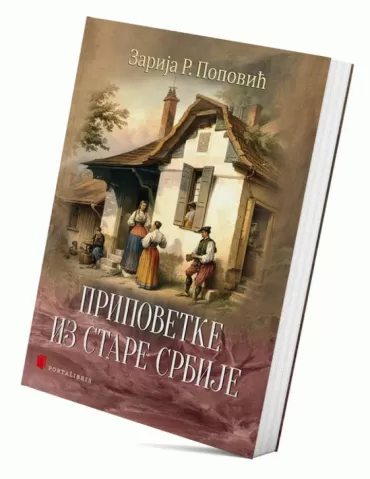 pripovetke iz stare srbije zarija j popović