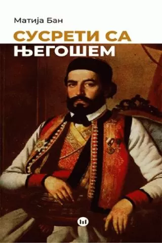 susreti sa njegošem matija ban