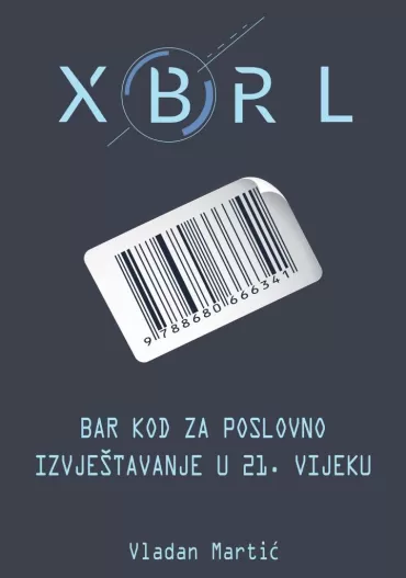xbrl bar kod za poslovno izvještavanje u 21 vijeku vladan martić