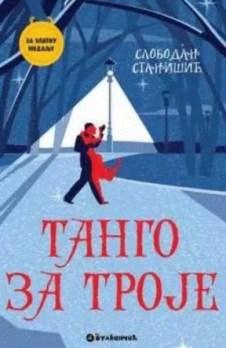 za zlatnu medalju tango za troje slobodan stanišić