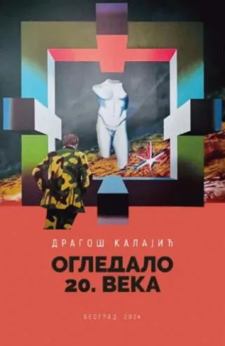 ogledalo 20 veka dragoš kalajić