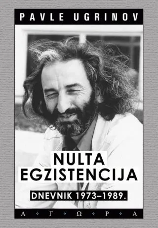 nulta egzistencija dnevnik 1973 1989 pavle ugrinov